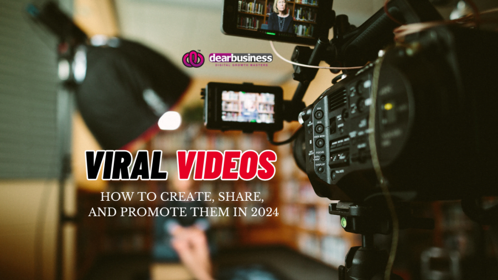 Viral Videos How to Create, Share, and Promote Them in 2024